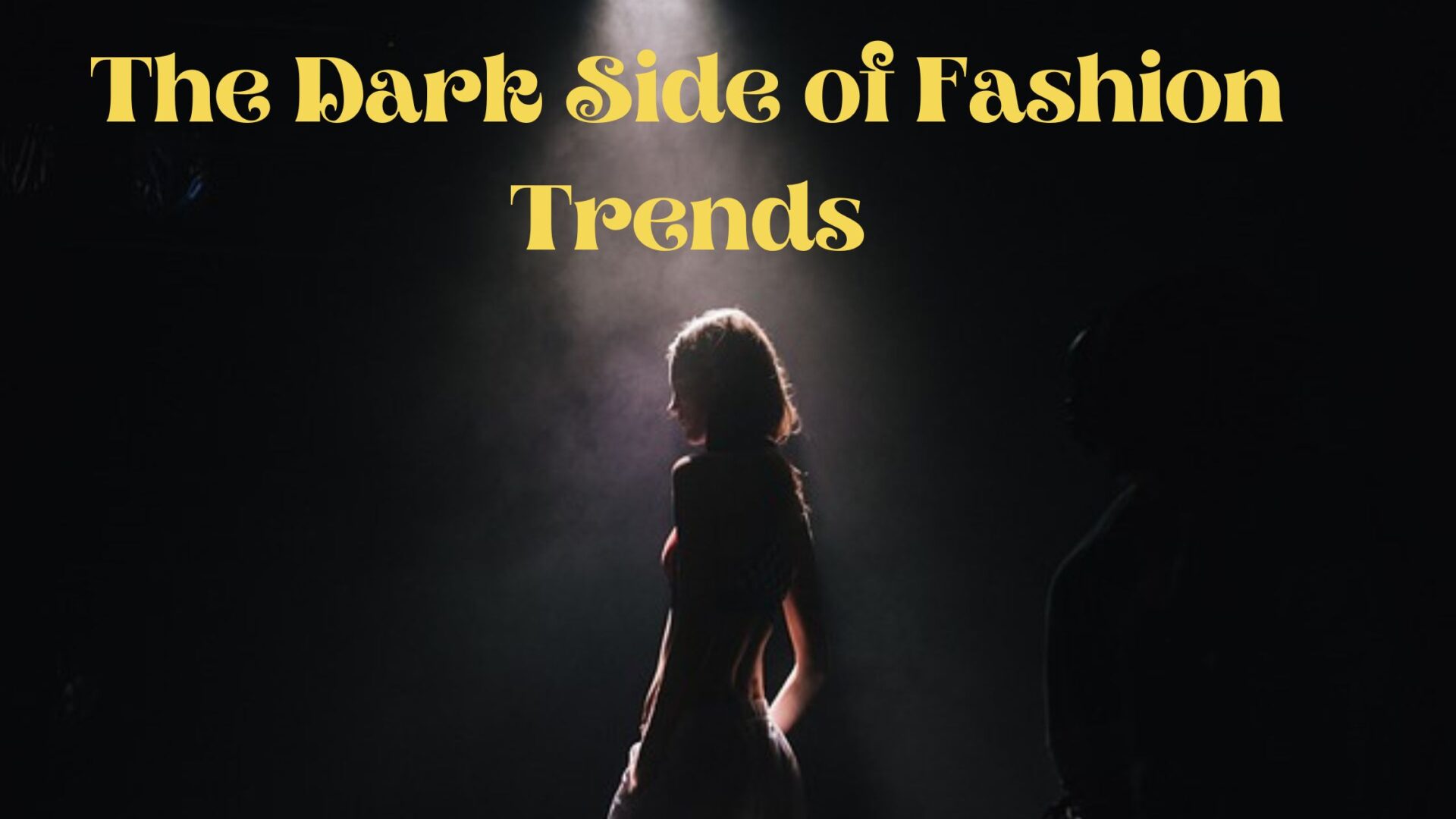 The Dark Side of Fashion Trends