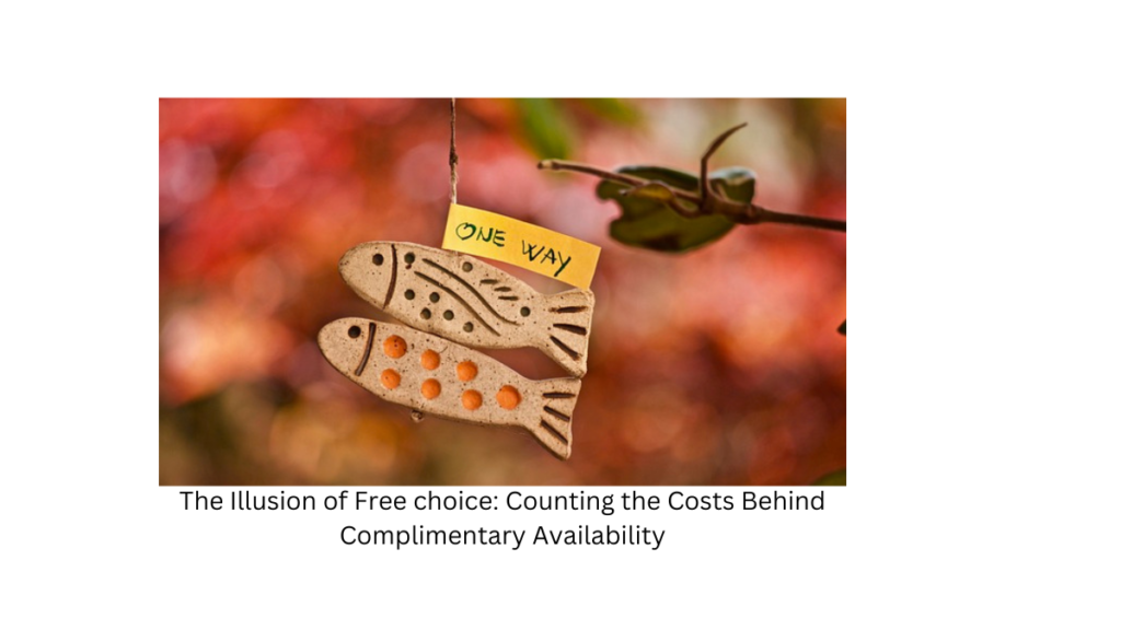 The Illusion of Free: Counting the Costs Behind Complimentary Availability