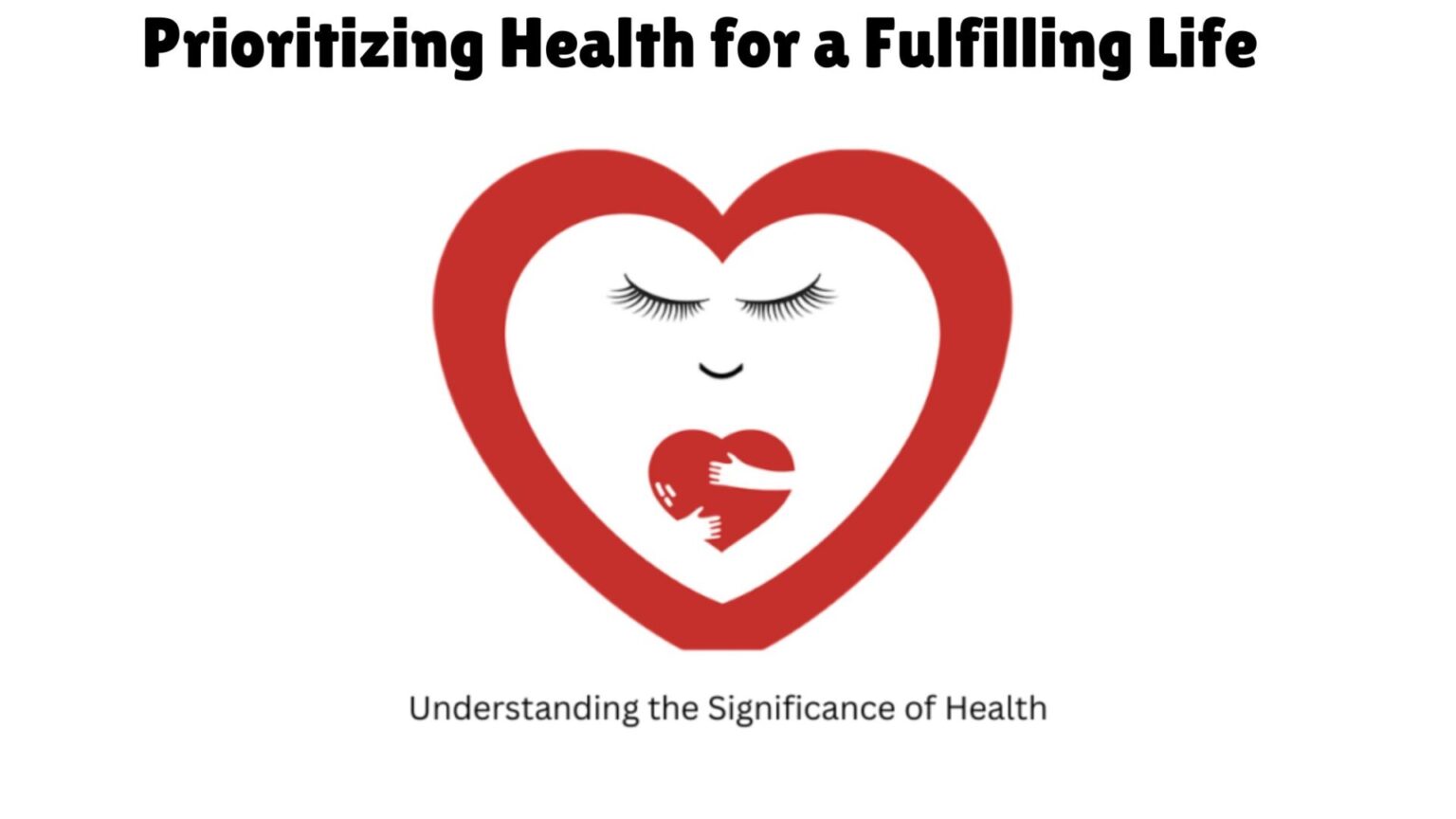 Prioritizing Health for a Fulfilling Life
