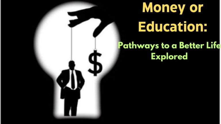 Money or Education: Pathways to a Better Life Explored