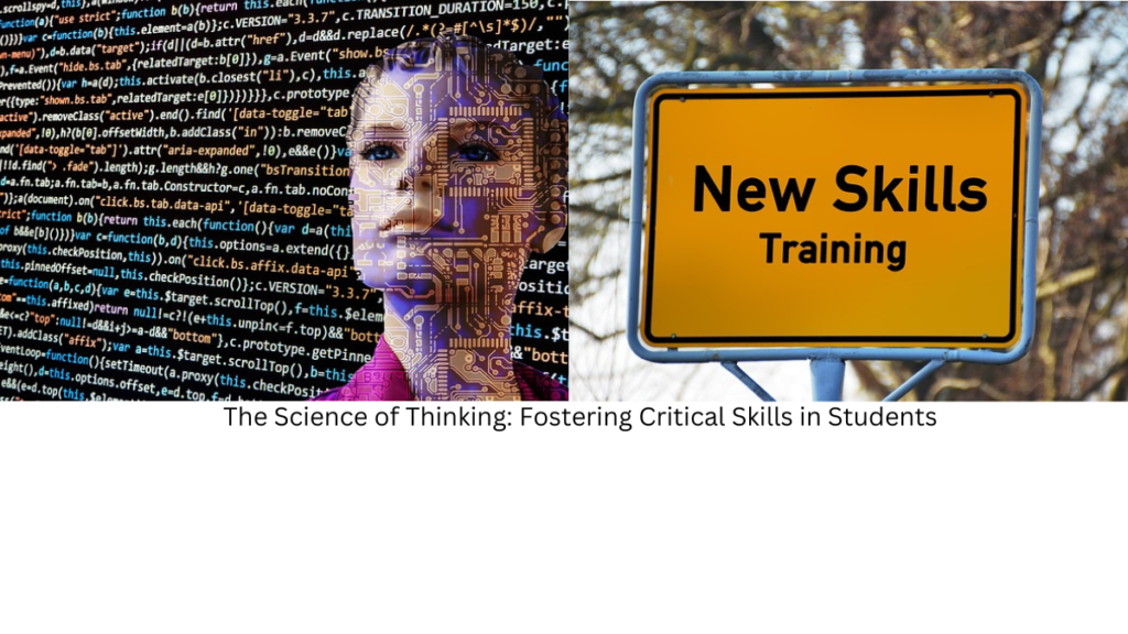 he Science of Thinking: Fostering Critical Skills in Students