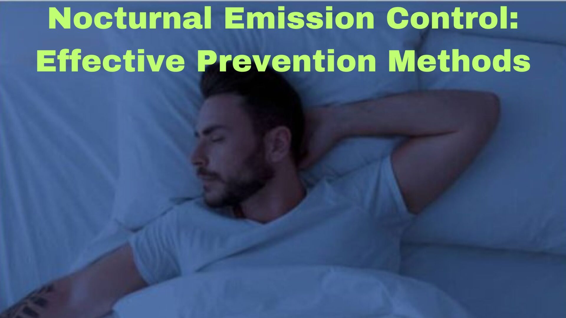 Nocturnal Emission Control: Effective Prevention Methods