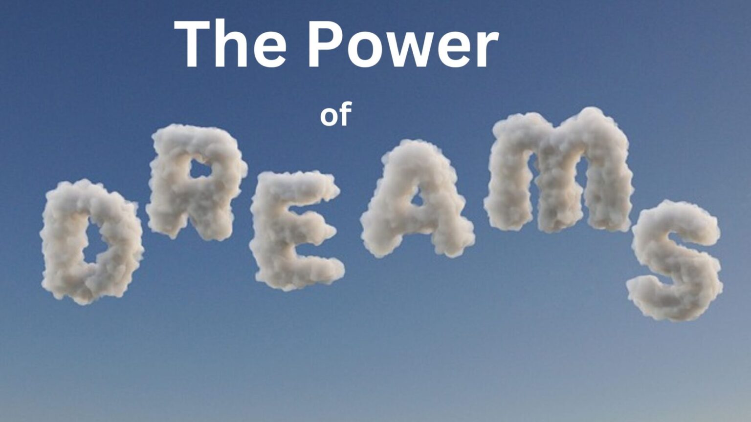 The power of dream