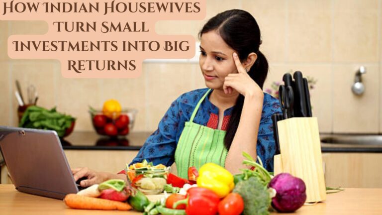 How Indian Housewives Turn Small Investments into Big Returns