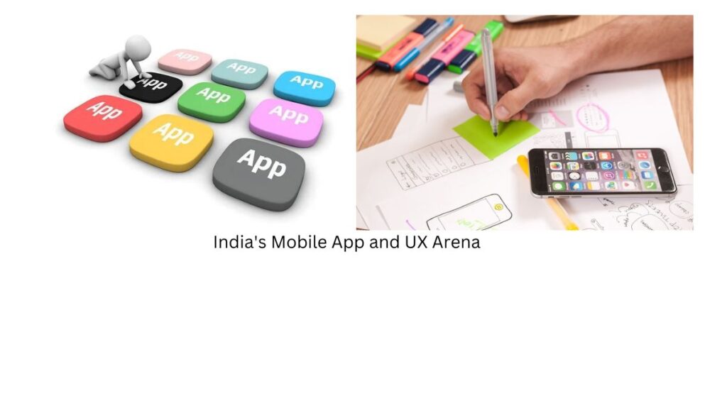 India's Mobile App and UX Arena"