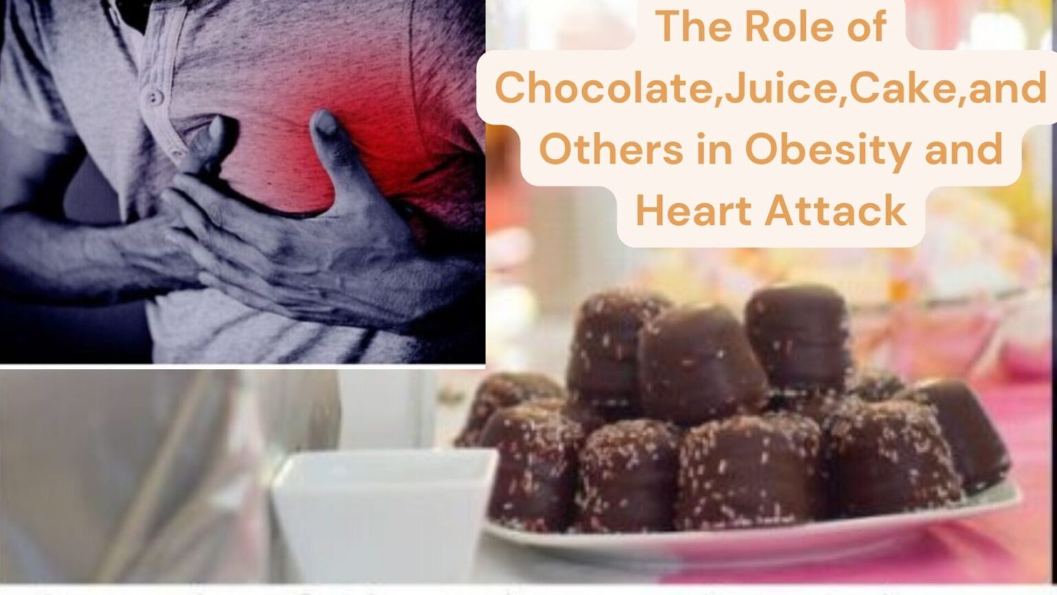 The Role of Chocolate,Juice,Cake,and Others in Obesity and Heart Attack