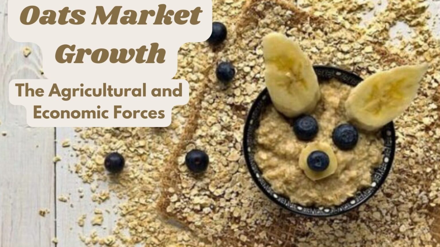 Oats Market GrowthThe Agricultural and Economic Forces
