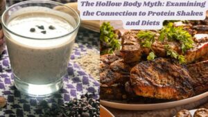 The Hollow Body Myth: Examining the Connection to Protein Shakes and Diets