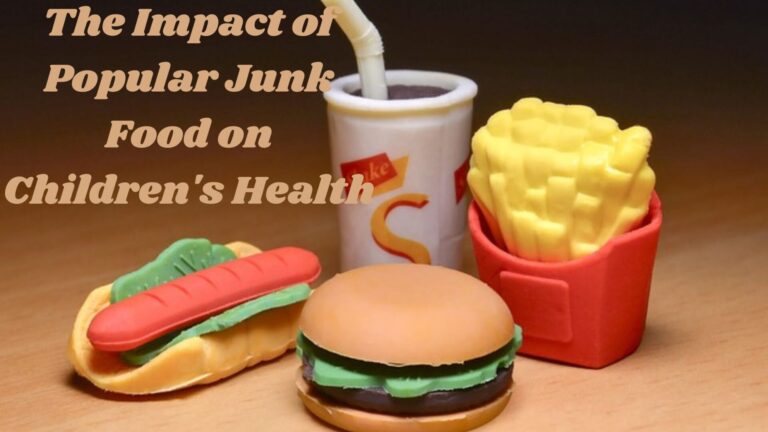 The Impact of Popular Junk Food on Children’s Health