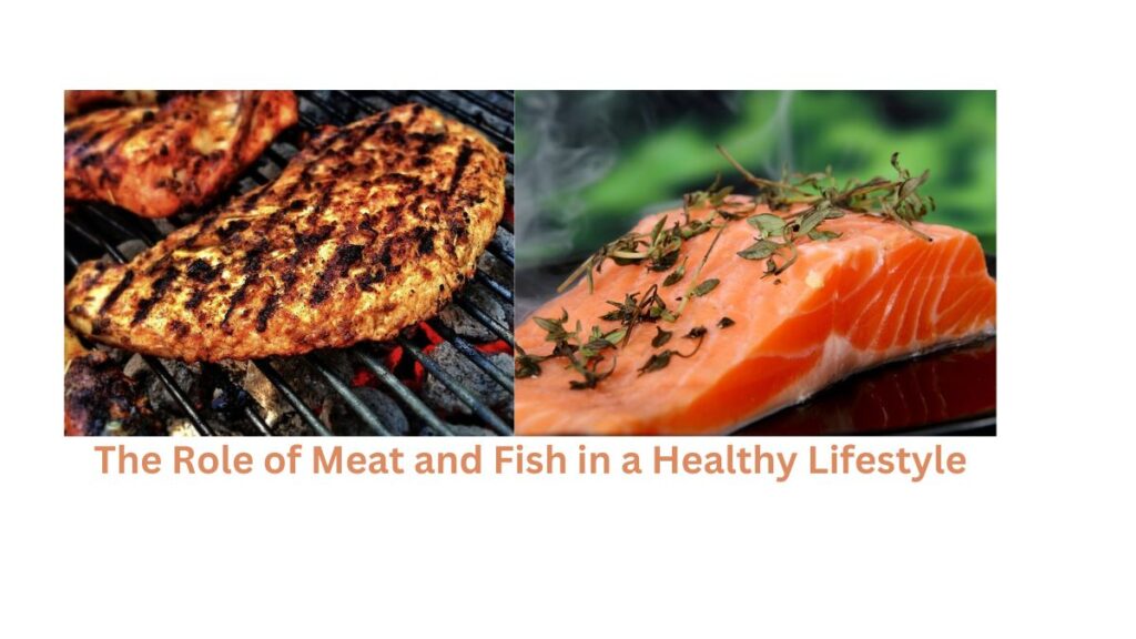 "Unlocking Wellness: The Crucial Role of Meat and Fish in Cultivating a Healthy Lifestyle"