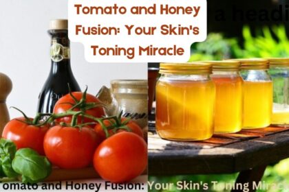 Tomato and Honey Fusion: Your Skin's Toning Miracle