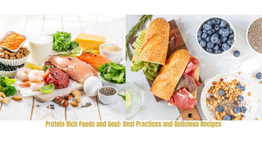 Protein Rich Foods and Gout: Best Practices and Delicious Recipes