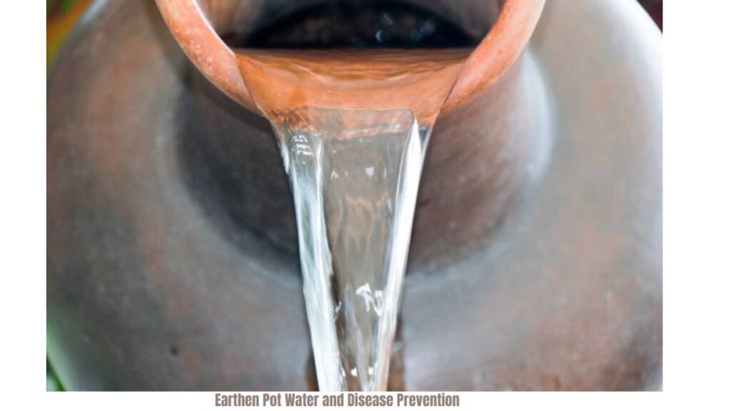 Earthen Pot Water and Disease Prevention