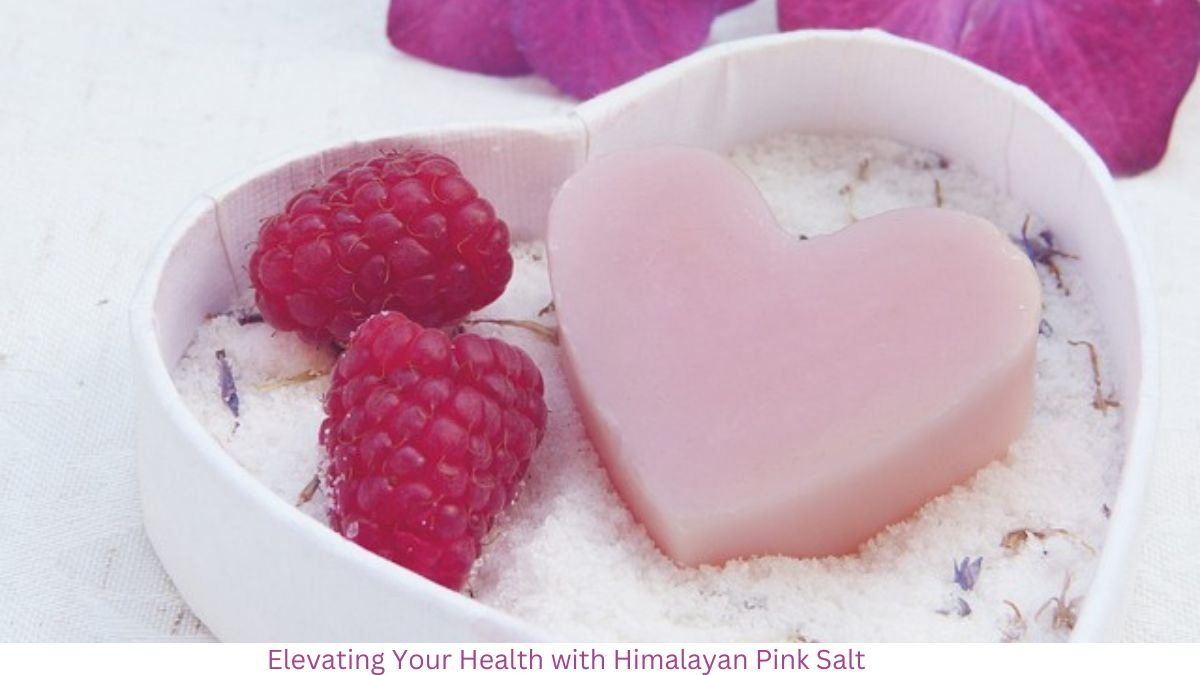 Pure Essence: Elevating Your Health with Himalayan Pink Salt