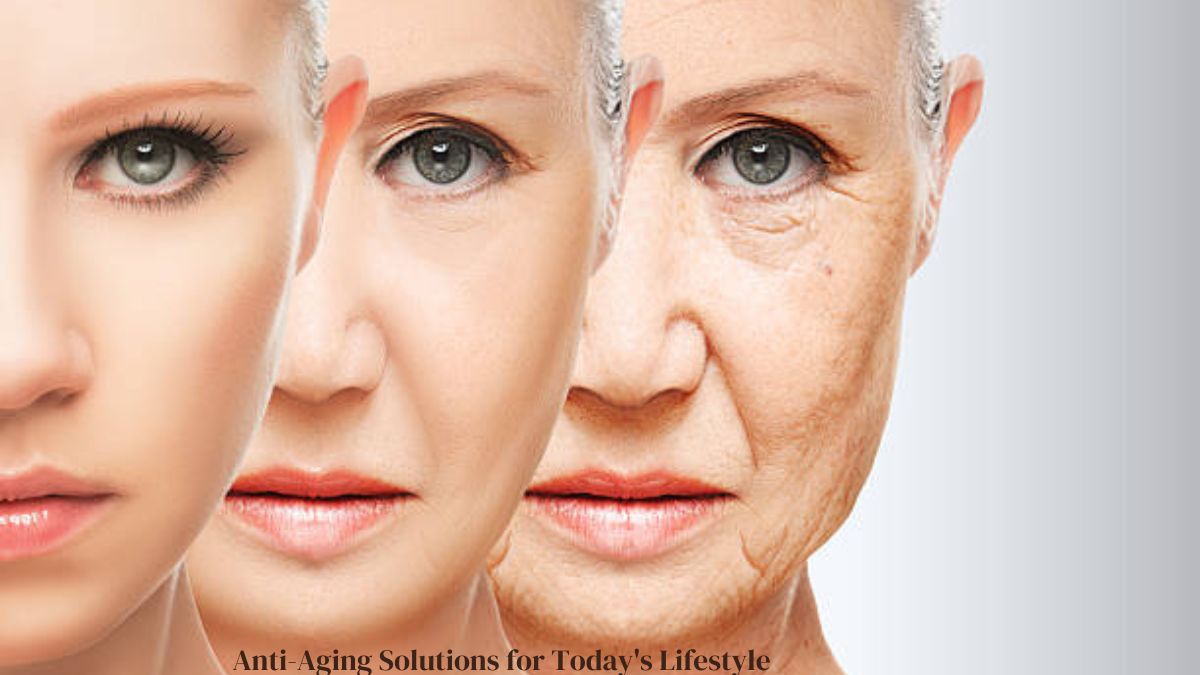 Embrace Aging Gracefully: Anti-Aging Solutions for Today's Lifestyle