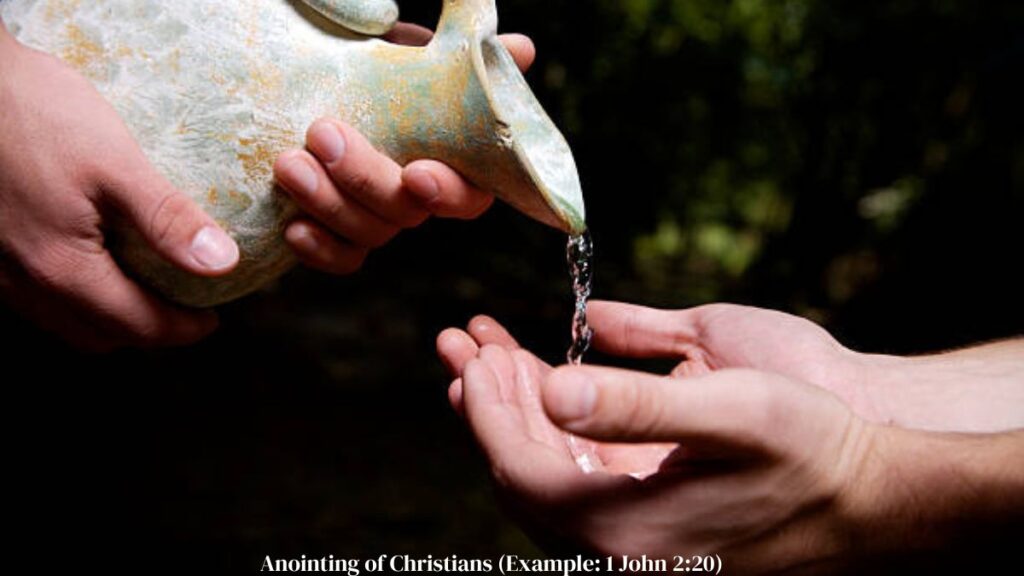 Anointing of Christians (Example: 1 John 2:20)