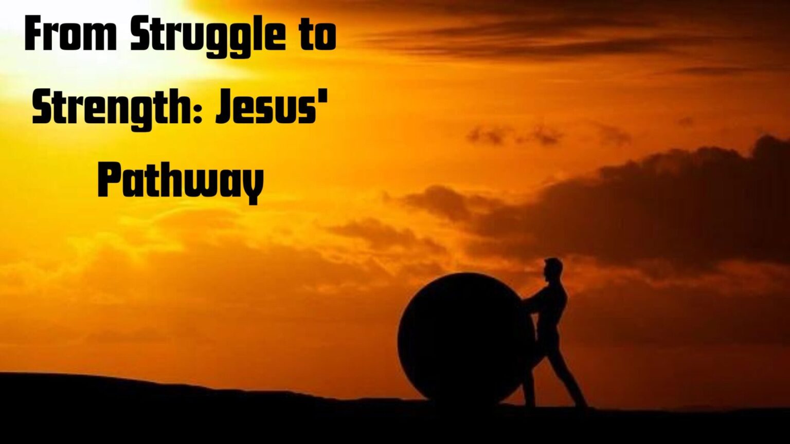 "From Struggle to Strength: Navigating Life's Challenges with Jesus' Pathway"