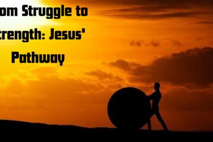 "From Struggle to Strength: Navigating Life's Challenges with Jesus' Pathway"