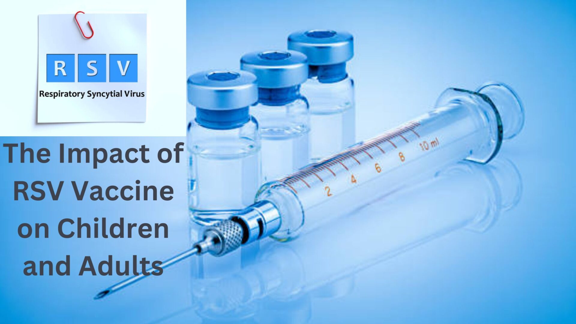 The Impact of RSV Vaccine on Children and Adults