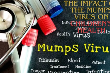 The Impact of the Mumps Virus on Children's Health