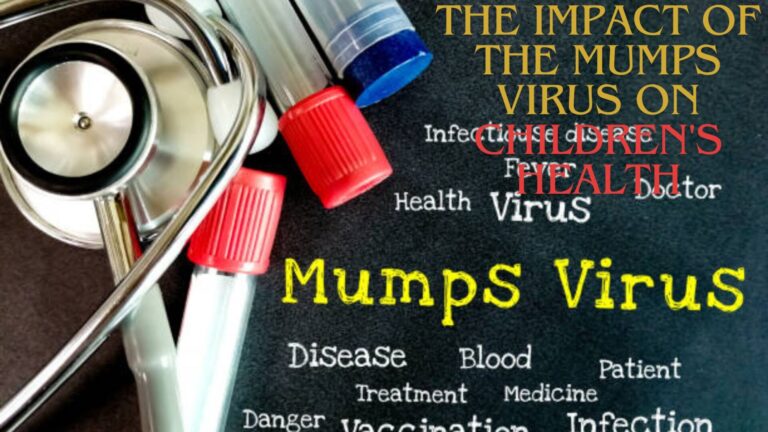 The Impact of the Mumps Virus on Children’s Health