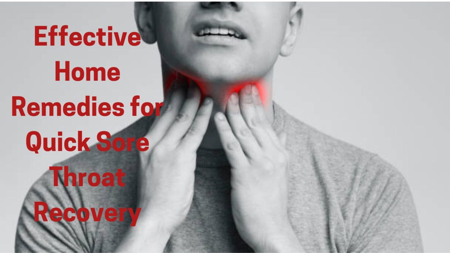 Effective Home Remedies for Quick Sore Throat Recovery