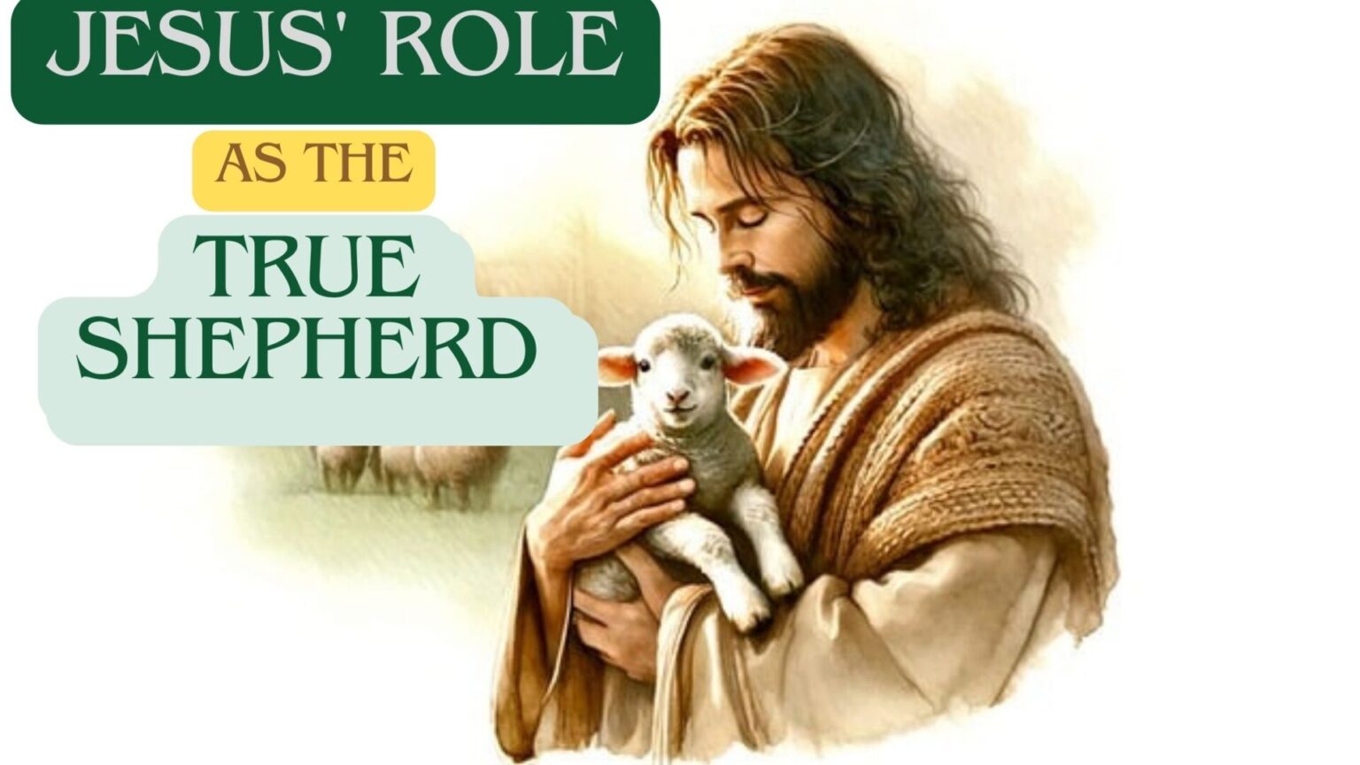 Embracing Jesus' Role as the True Shepherd
