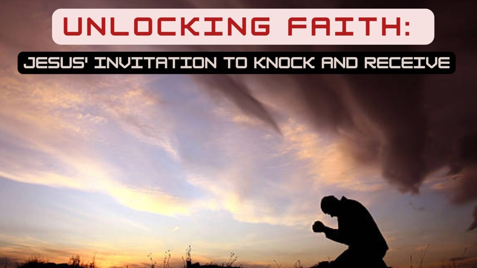 Unlocking Faith: Jesus' Invitation to Knock and Receive