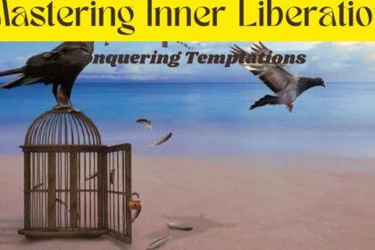 Mastering Inner Liberation: Conquering Temptations
