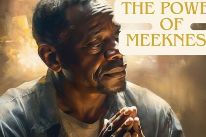 The Power of Meekness: Exploring Biblical Wisdom