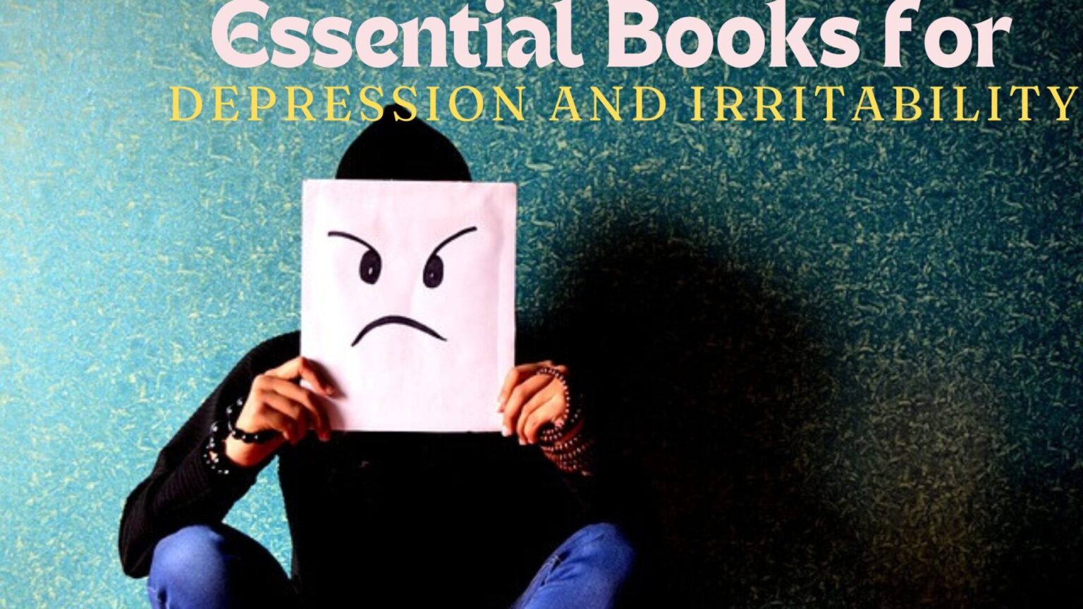 Essential Books for Depression and Irritability
