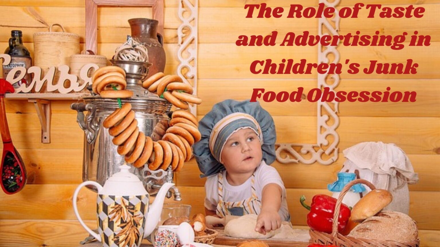 The Role of Taste and Advertising in Children's Junk Food Obsession