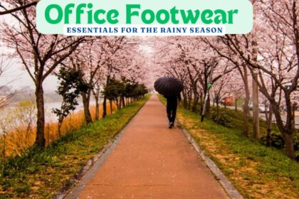 Office Footwear Essentials for the Rainy Season