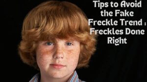 Tips to Avoid the Fake Freckle Trend : Freckles Done Right