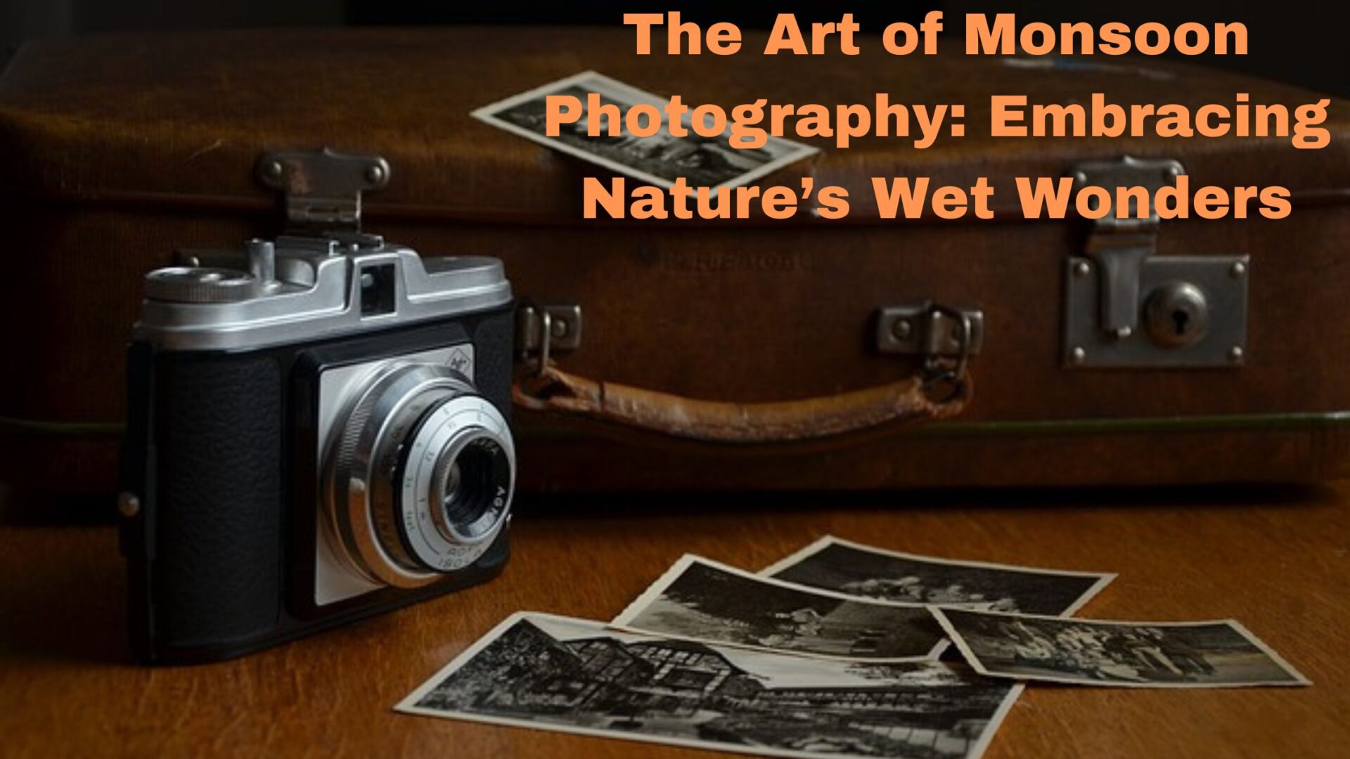 The Art of Monsoon Photography: Embracing Nature’s Wet Wonders