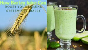 How Barley Juice Can Boost Your Immune System Naturally