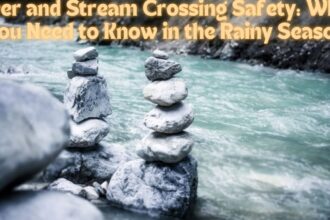 River and Stream Crossing Safety: What You Need to Know in the Rainy Season