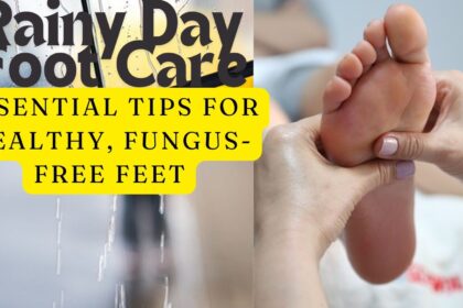 Rainy Day Foot Care: Essential Tips for Healthy, Fungus-Free Feet