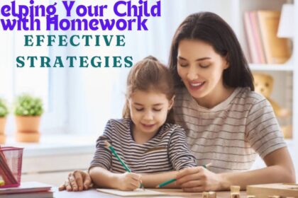 Helping Your Child with Homework: Effective Strategies