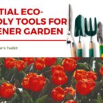 Essential Eco-Friendly Tools for a Greener Garden